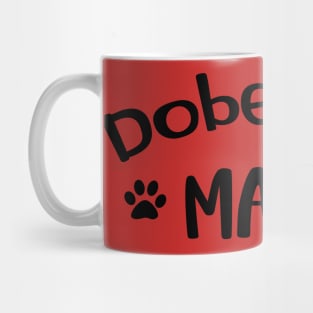 Doberman Mama - Fur Mama T-Shirt Mug